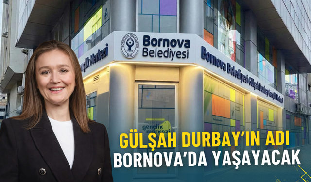 Gülşah Durbay’ın adı Bornova’da yaşayacak: Gençlik Merkezi 27 Şubat’ta açılıyor