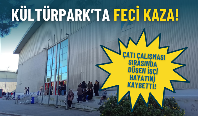 İzmir Büyükşehir hizmet binasında feci kaza: Çatı çalışması sırasında düşen işçi hayatını kaybetti!
