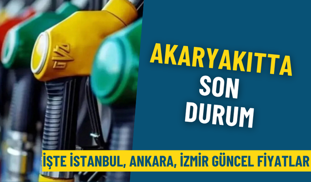 Akaryakıtta son durum: Benzin, motorin, LPG kaç TL oldu? İşte İstanbul, Ankara, İzmir güncel fiyatlar