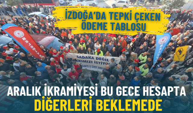 İZDOĞA’da tepki çeken ödeme tablosu: Aralık ikramiyesi bu gece hesapta, diğerleri beklemede