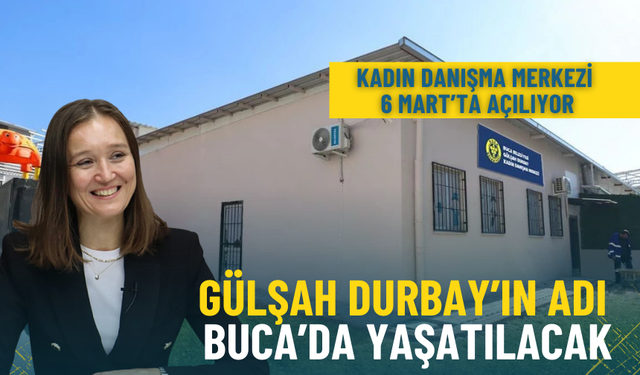 Gülşah Durbay’ın adı Buca’da yaşatılacak: Kadın Danışma Merkezi 6 Mart’ta açılıyor