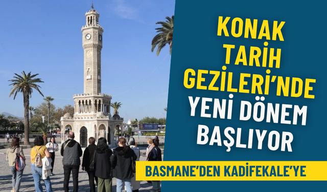 Basmane’den Kadifekale’ye: Konak Tarih Gezileri’nde yeni dönem başlıyor