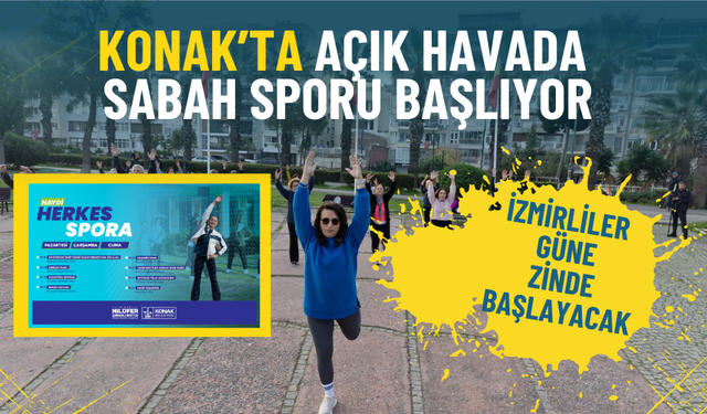İzmirliler güne zinde başlayacak: Konak’ta haftada 3 gün açık hava spor keyfi