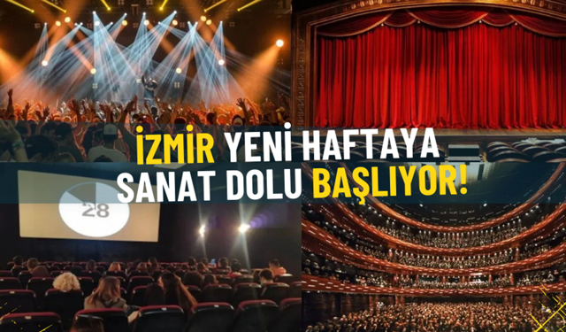 İzmir’de sahne ışıkları bu hafta hiç sönmeyecek: İşte gün gün sanat programı