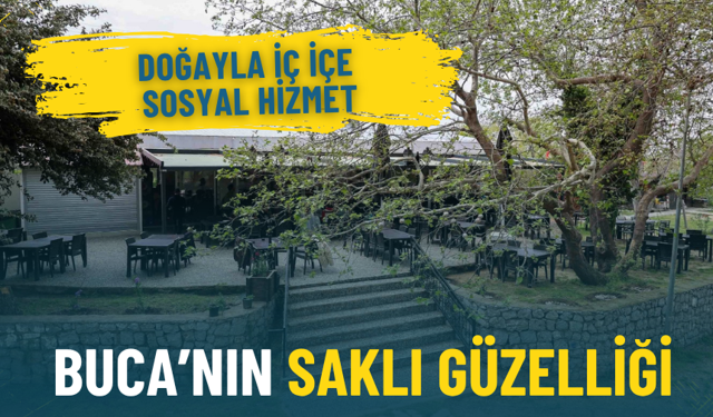 Buca’nın saklı güzelliği: Dere Kafe