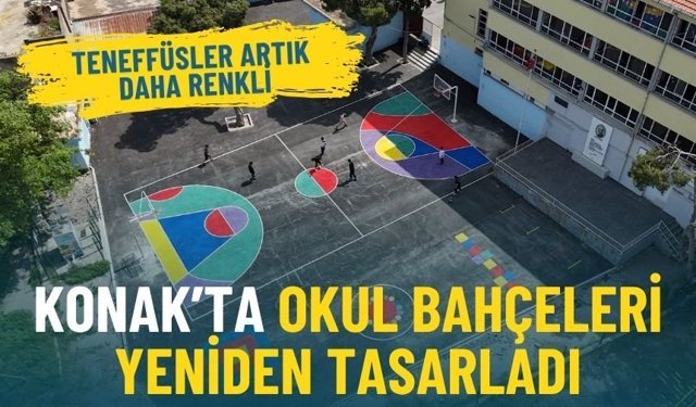 Konak’ta okul bahçeleri yeniden tasarladı: Teneffüsler artık daha renkli