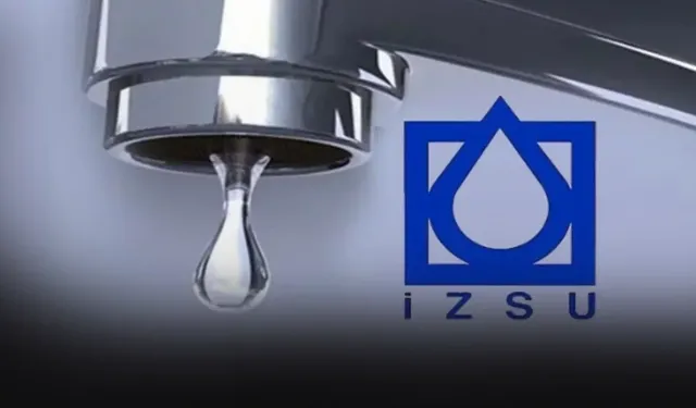 İZSU tek tek uyardı: İzmir'in 8 ilçesinde son dakika su kesintisi