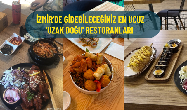 İzmir'de gidebileceğiniz en ucuz 'Uzak Doğu' restoranları