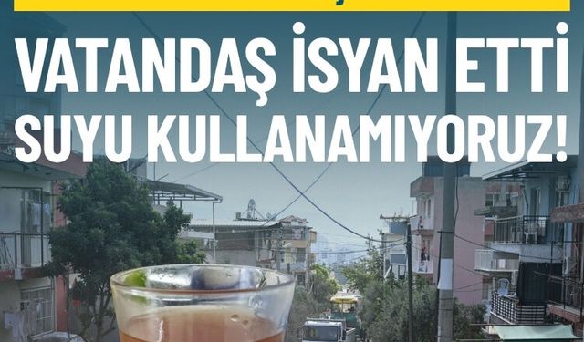 Bornova’da musluklardan çamur aktı: Suyu kullanamıyoruz!