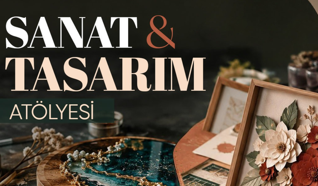 Bayraklı'da  sanat ve tasarım atölyeleri açılıyor: Epoksi ve Kâğıt Rölyef eğitimleri başlayacak!