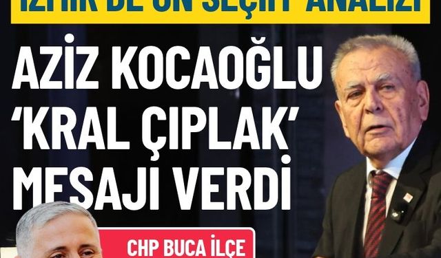 YENİ Parti İzmir’de ön seçim: Aziz Kocaoğlu ‘kral çıplak’ dedi!