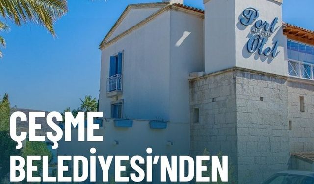 Çeşme Belediyesi’nden kiralık otel