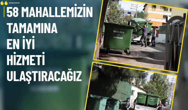 Karabağlar'da 58 mahallenin konteynerları yenileniyor