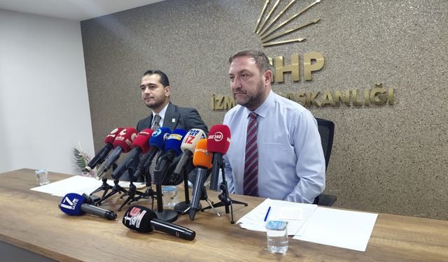CHP İzmir İl Başkanı Gümrükçü’den İzmir’de ‘kuzey planı’ iddiası: Sırada hangi belediye var?