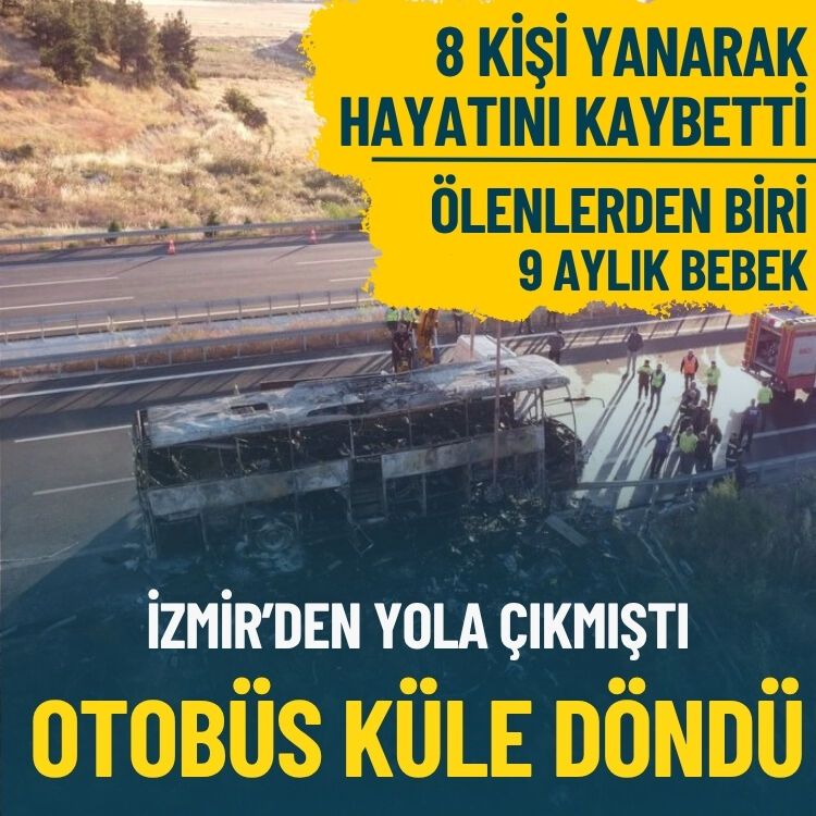 İzmir'den yola çıkmıştı... Otobüs küle döndü