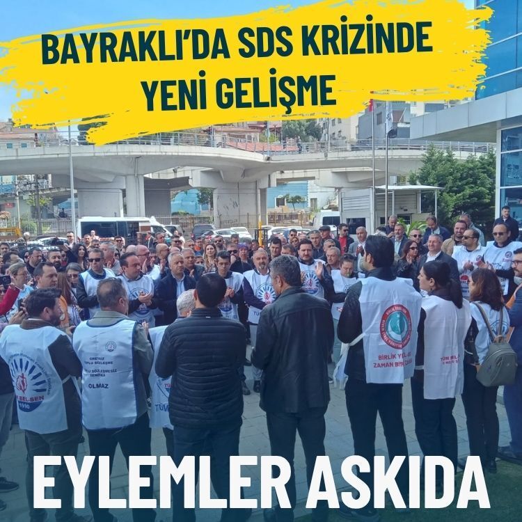 Bayraklı’da SDS krizinde yeni gelişme: eylemler askıda