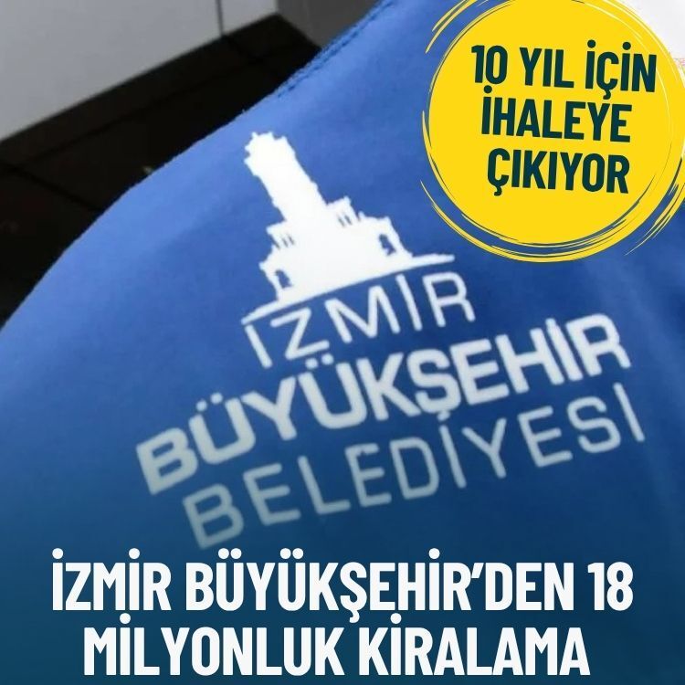 İzmir Büyükşehir’den 18 milyonluk kiralama