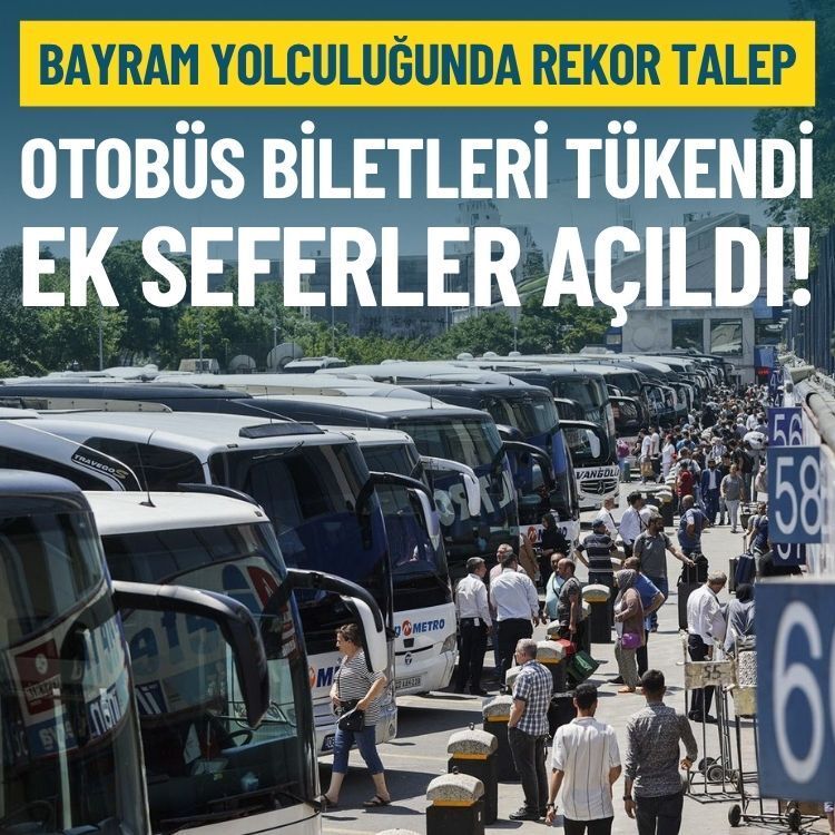 Bayram yolculuğunda rekor talep: Otobüs biletleri tükendi, ek seferler açıldı