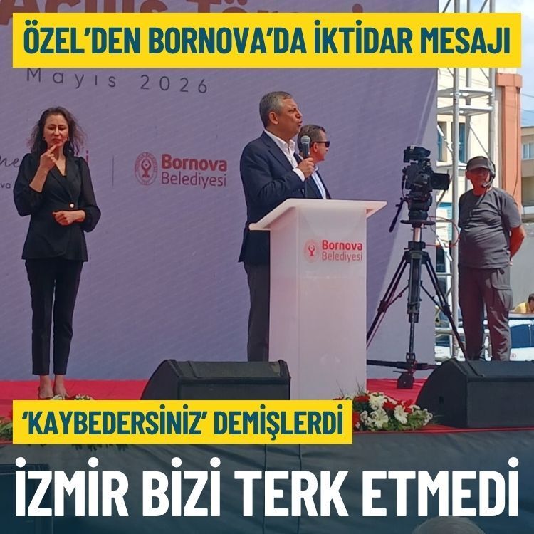 Özel’den Bornova’da iktidar mesajı: İzmir bizden vazgeçmedi