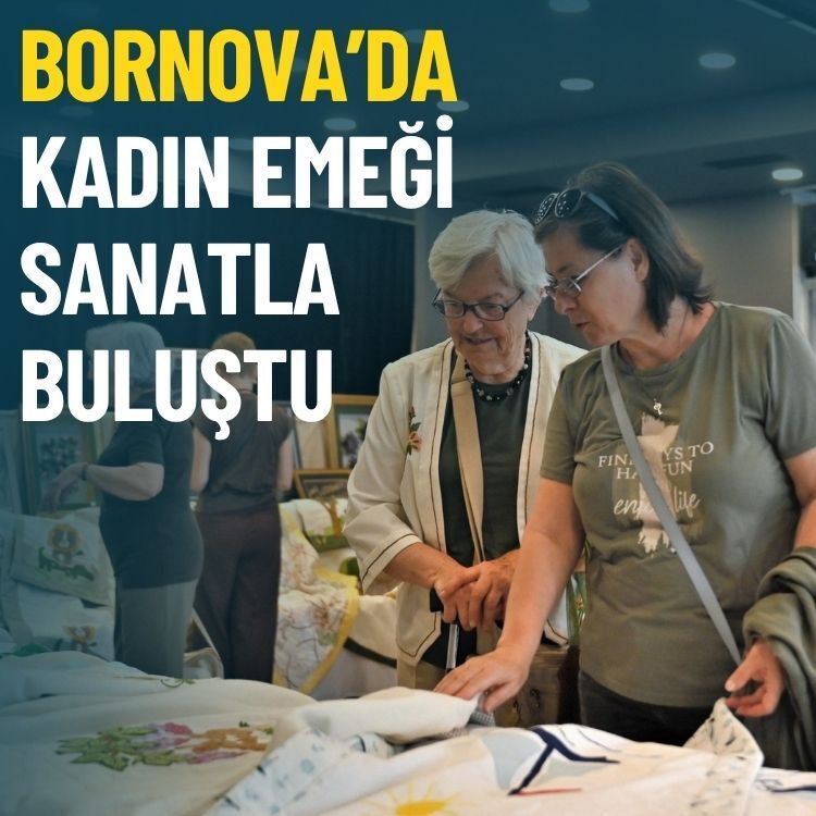 Bornova’da kadın emeği sanatla buluştu