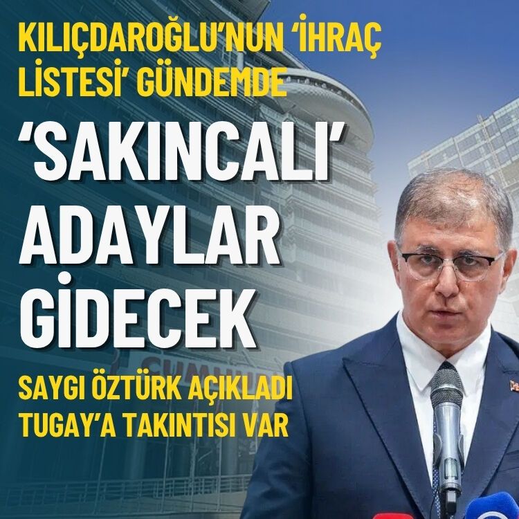 Kılıçdaroğlu’nun ihraç listesi gündemde… ‘Sakıncalı’ adaylar gidecek