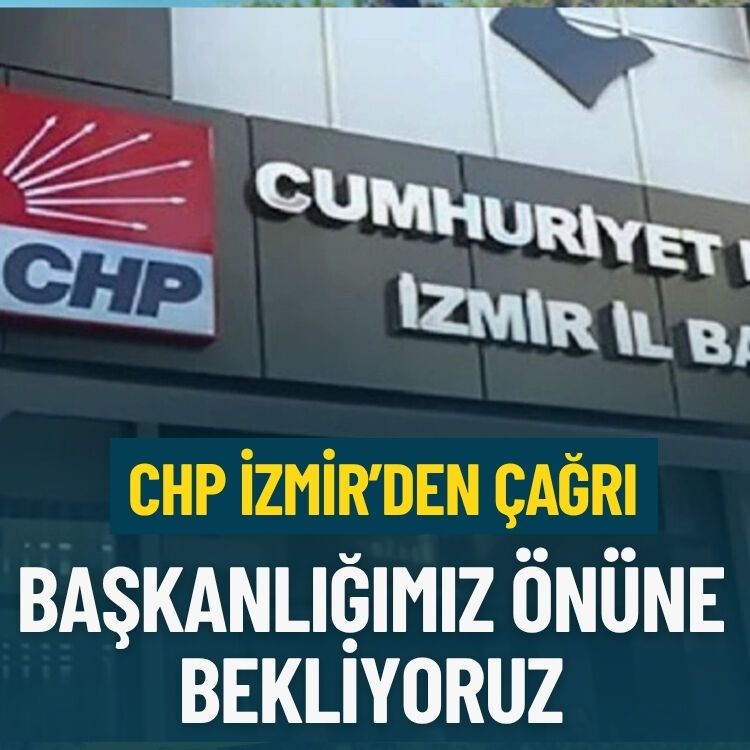 CHP İzmir’den çağrı: Başkanlığımız önüne bekliyoruz