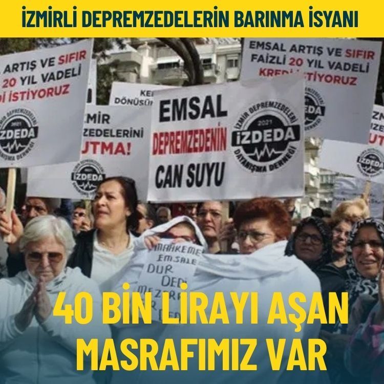 İzmirli depremzedelerin barınma isyanı: 40 bin lirayı aşan masrafımız var
