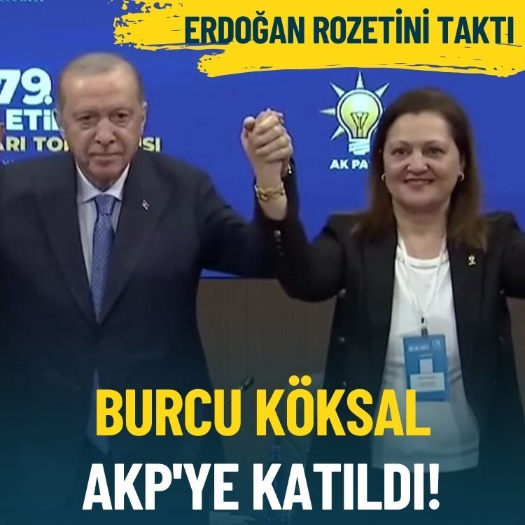 Erdoğan rozetini taktı: Burcu Köksal AKP'ye katıldı!