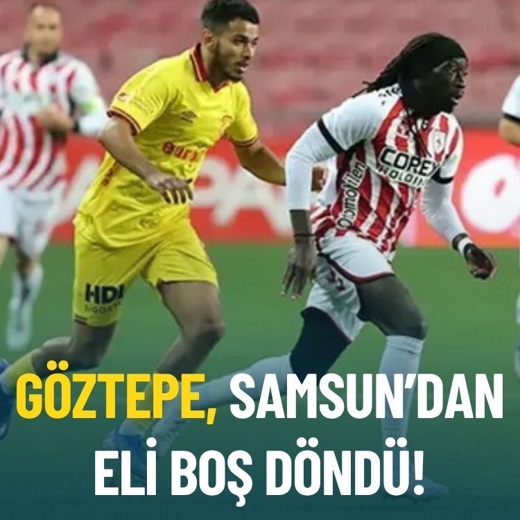 Göztepe, Samsun’dan eli boş döndü!