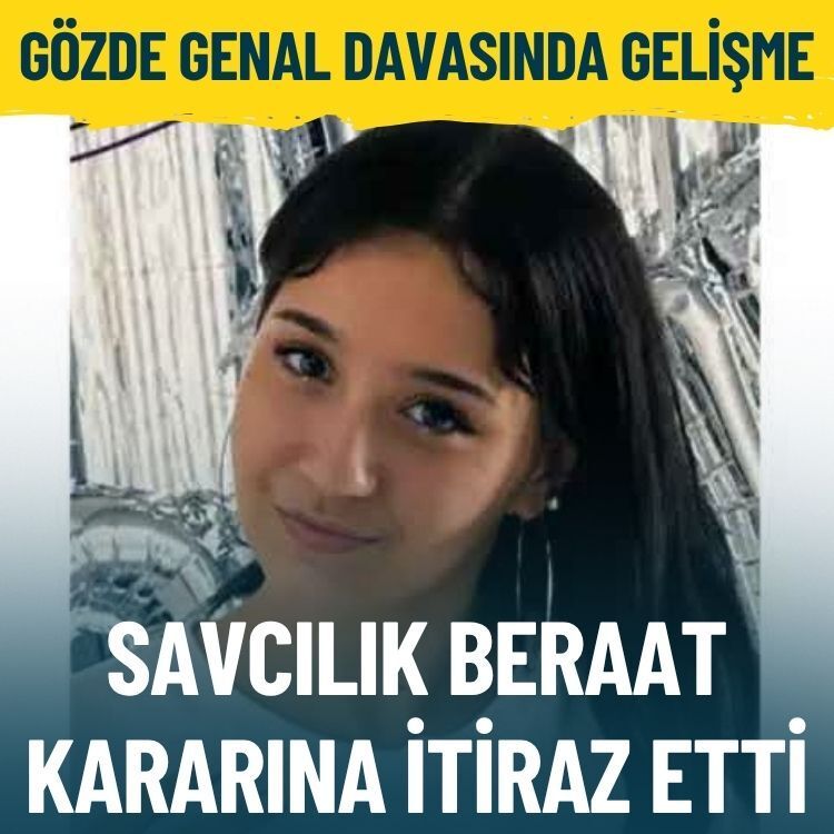 Gözde Genal davasında gelişme: Savcılık beraat kararına itiraz etti