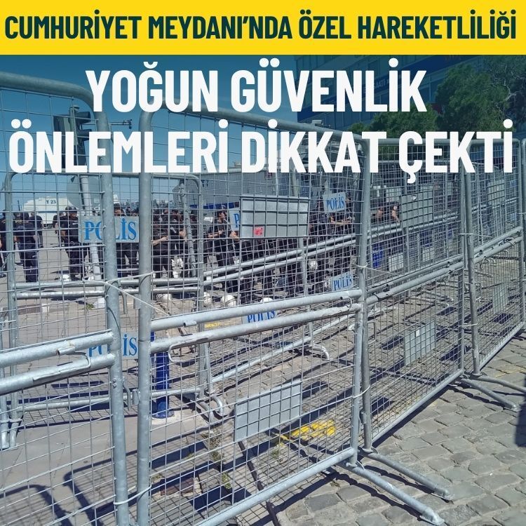 Cumhuriyet Meydanı’nda Özgür Özel hareketliliği: Yoğun güvenlik önlemleri dikkat çekti