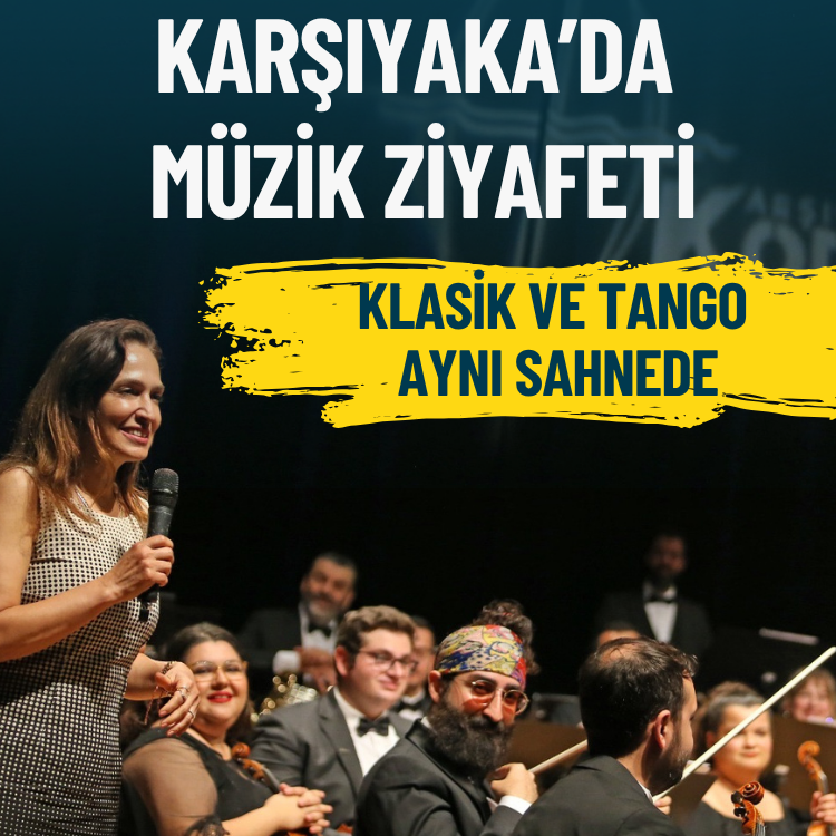 Karşıyaka’da müzik ziyafeti: Klasik ve tango aynı sahnede