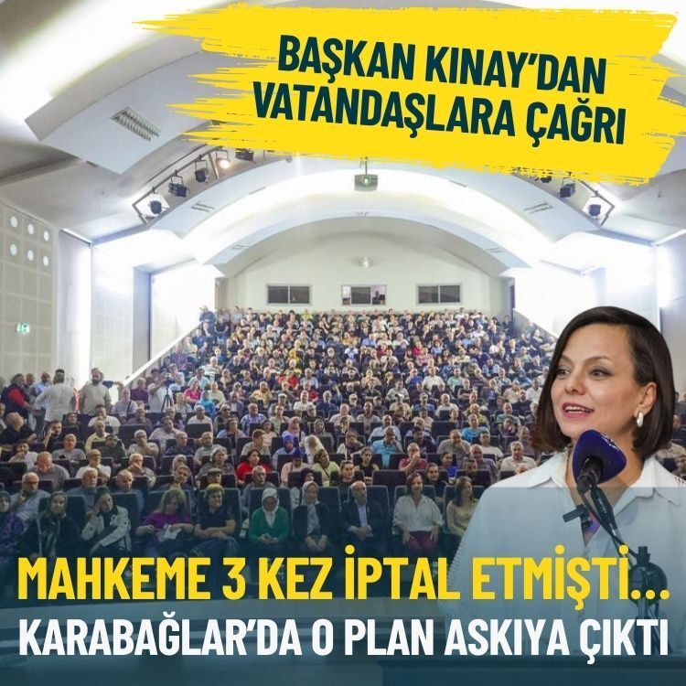 Mahkeme 3 kez iptal etmişti… Karabağlar’da o plan askıya çıktı: Başkan Kınay’dan vatandaşlara çağrı