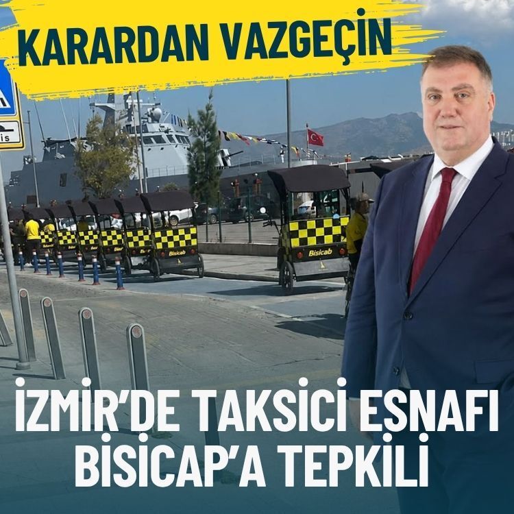 İzmir’de taksici esnafı Bisicap’a tepkili: Karardan vazgeçin