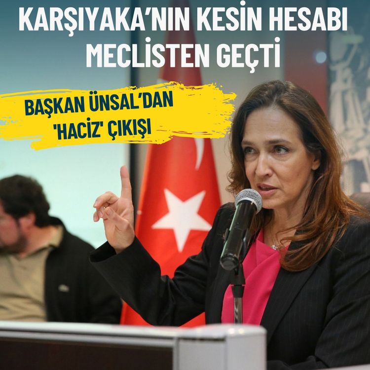 Karşıyaka’nın kesin hesabı meclisten geçti: Başkan Ünsal’dan 'haciz' çıkışı