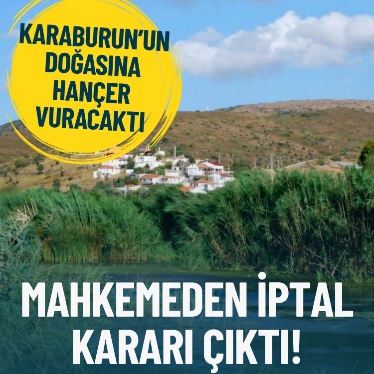 Karaburun'un doğasına hançer vuracaktı... Mahkemeden iptal kararı çıktı!