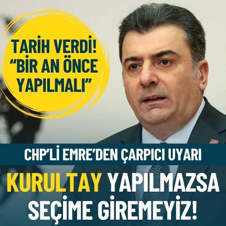 CHP’li Emre’den çarpıcı uyarı: Kurultay yapılmazsa seçime giremeyiz!