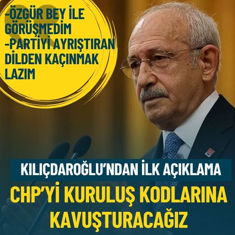 Kılıçdaroğlu'ndan ilk açıklama: CHP'yi kuruluş kodlarına kavuşturacağız