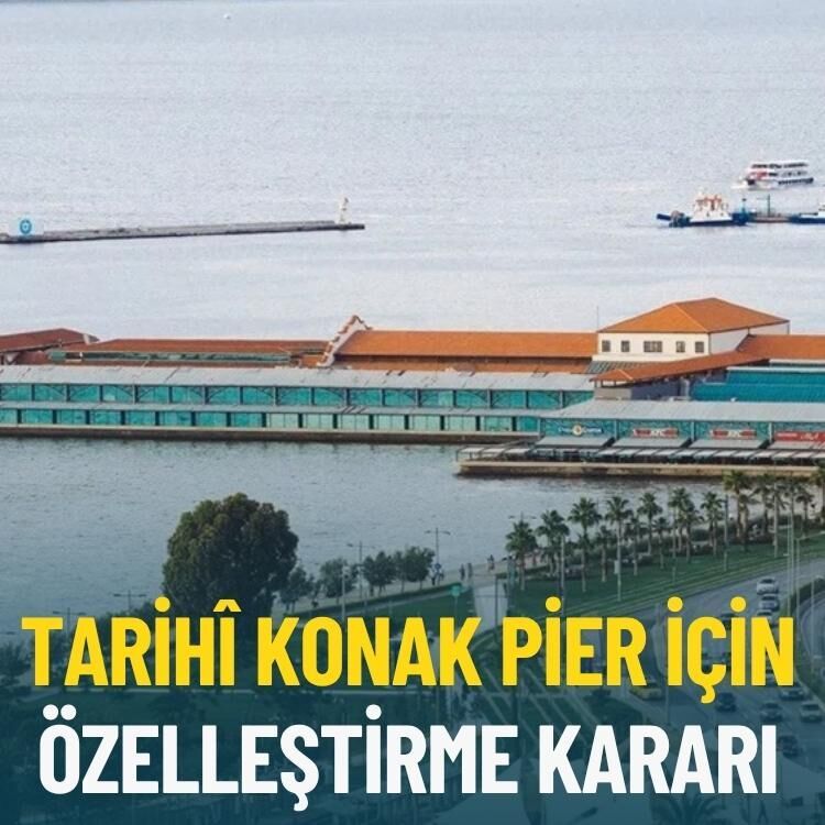 Tarihî Konak Pier için özelleştirme kararı