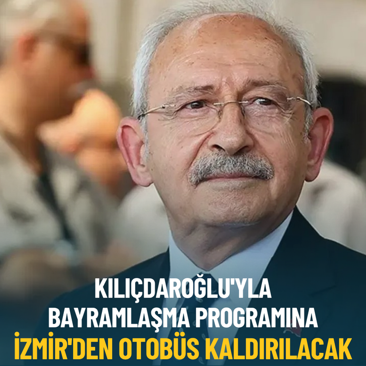 Kılıçdaroğlu'yla bayramlaşma programına İzmir'den otobüs kaldırılacak