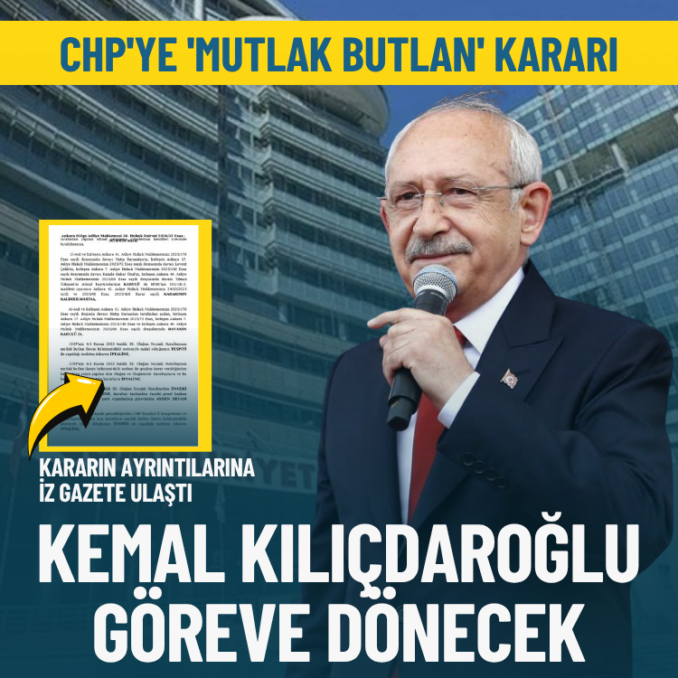CHP'ye 'mutlak butlan' kararı: Kemal Kılıçdaroğlu göreve dönecek