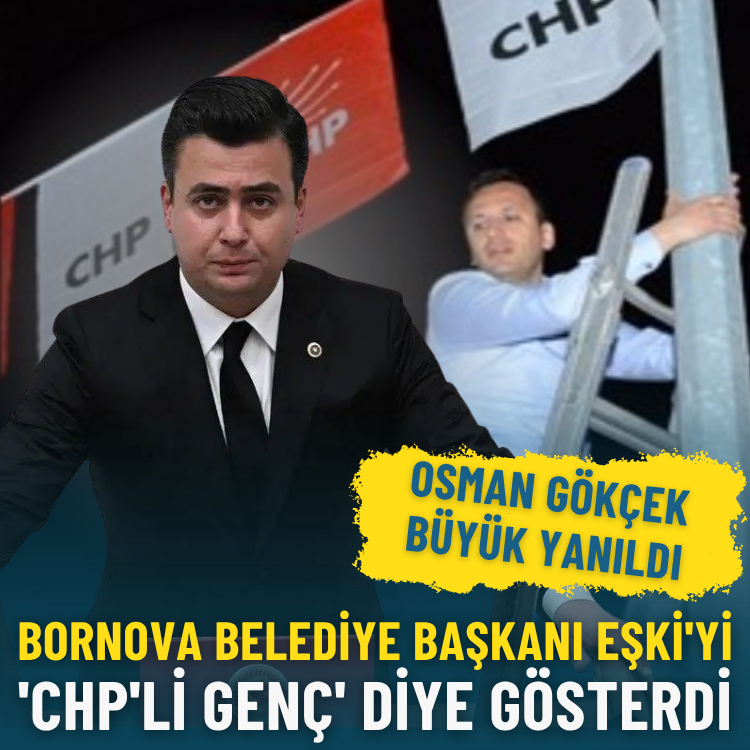 Osman Gökçek büyük yanıldı: Bornova Belediye Başkanı Eşki'yi 'CHP'li genç' diye gösterdi