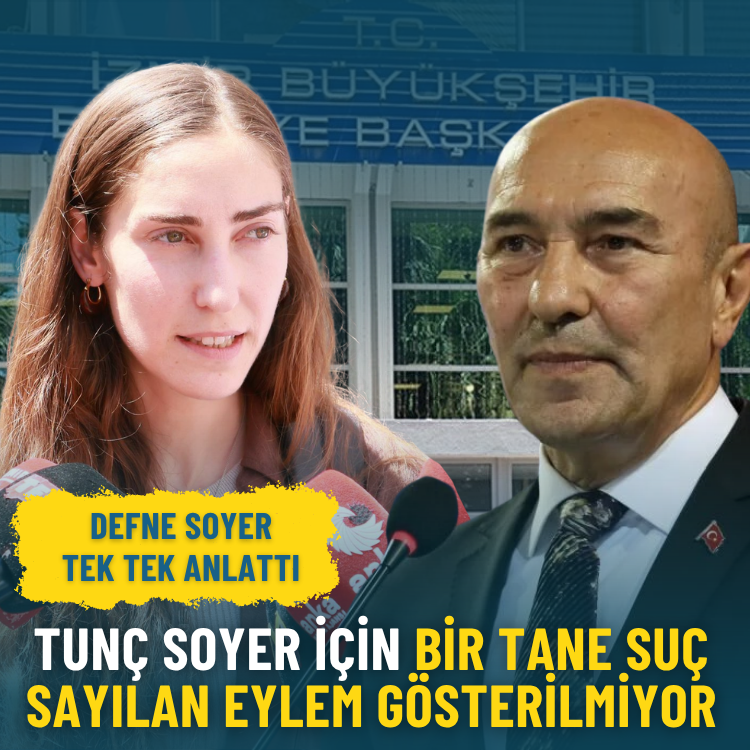 Defne Soyer tek tek anlattı: Tunç Soyer için bir tane suç sayılan eylem gösterilmiyor