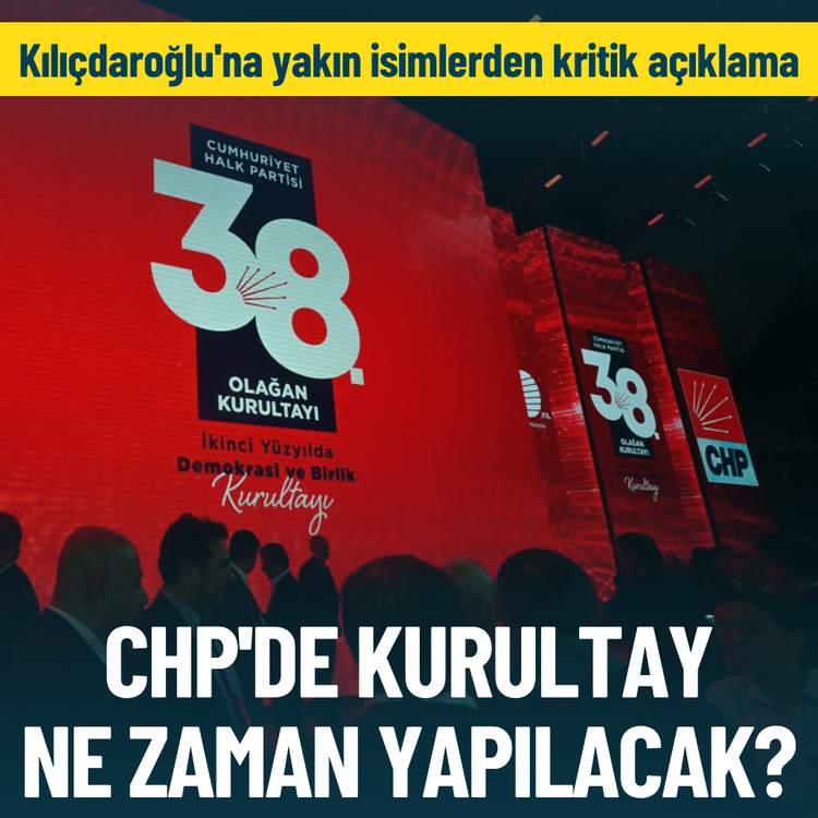 Kılıçdaroğlu'na yakın isimlerden kritik açıklama: CHP'de Kurultay ne zaman yapılacak?