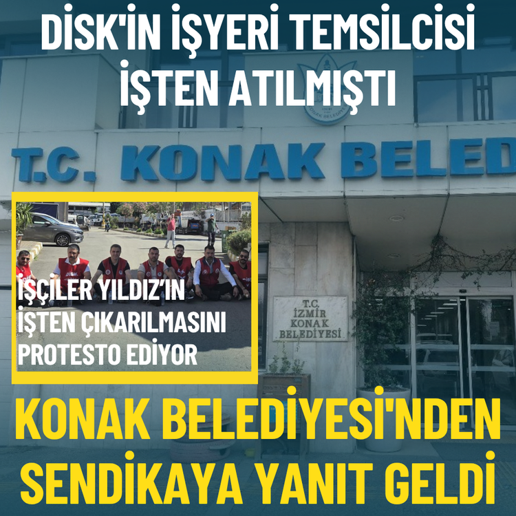 DİSK'in işyeri temsilcisi işten atılmıştı: Konak Belediyesi'nden sendikaya yanıt geldi