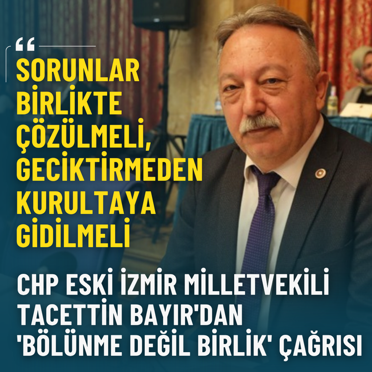 CHP'li Bayır'dan 'bölünme değil birlik' çağrısı: Sorunlar birlikte çözülmeli, geciktirmeden kurultaya gidilmeli