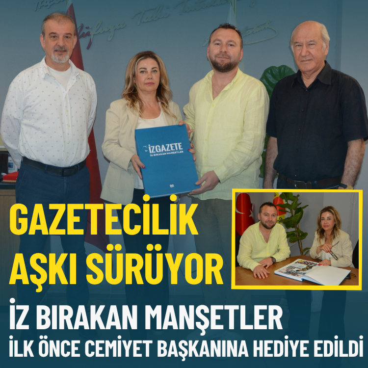 İz Bırakan Manşetler ilk önce Cemiyet Başkanına hediye edildi