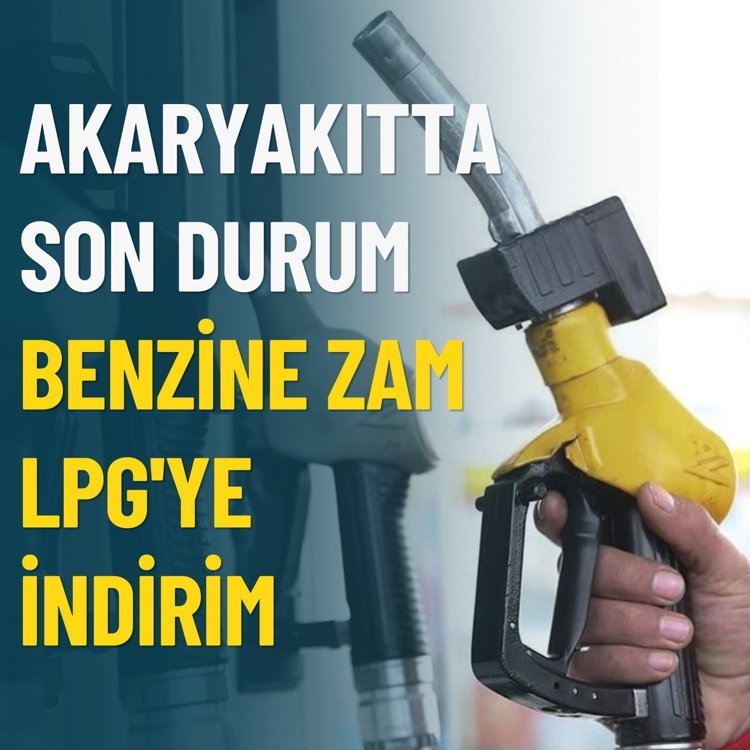 Akaryakıtta son durum: Benzine zam, LPG'ye indirim!