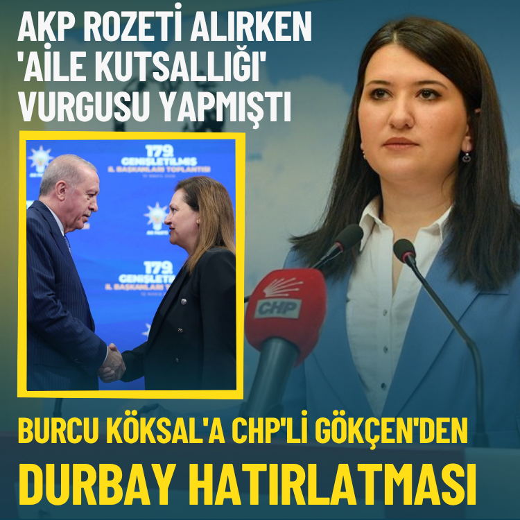 AKP rozeti alırken 'Aile kutsallığı' vurgusu yapmıştı: Burcu Köksal'a CHP'li Gökçen'den Durbay hatırlatması