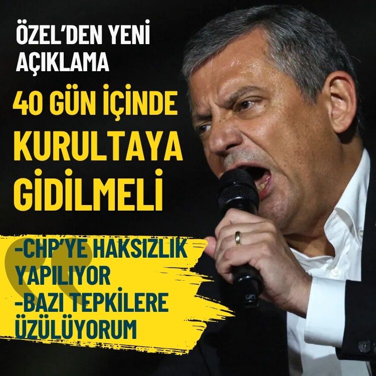 Özgür Özel’den yeni açıklama: 40 gün içinde kurultaya gidilmeli